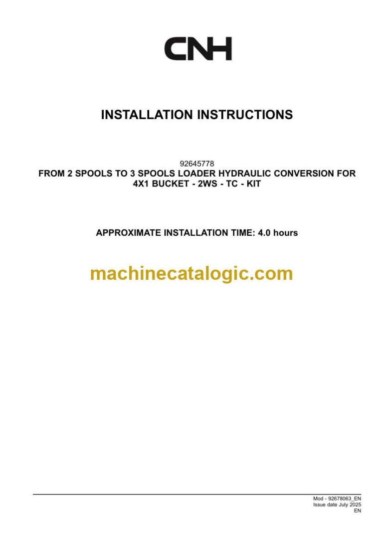 CNH FROM 2 SPOOLS TO 3 SPOOLS LOADER HYDRAULIC CONVERSION FOR 4X1 BUCKET - 2WS - TC - KIT Installation Instructions (92678063)
