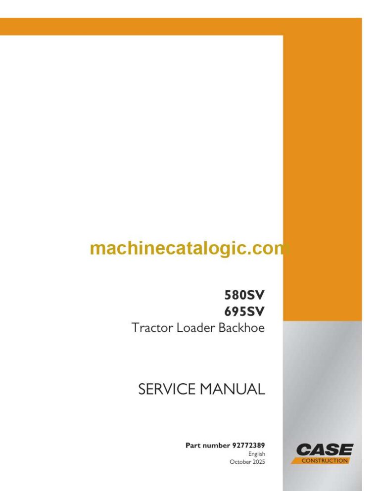 Case 580SV, 695SV Tractor Loader Backhoe Service Manual (92772389)
