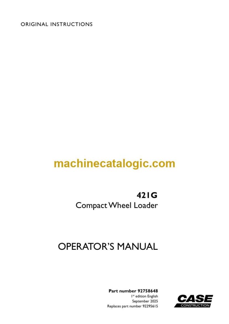Case 421G Compact Wheel Loader Operators Manual (92758648 Replaces 92295615)