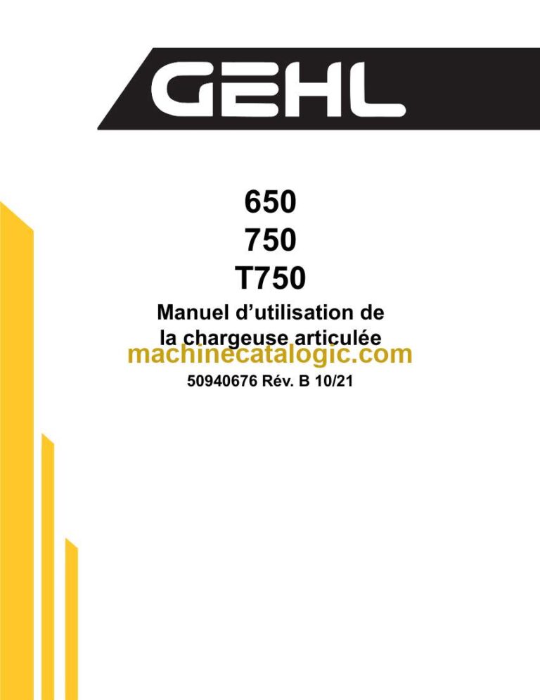 GEHL 650, 750, T750 Manuel D’utilisation De La Chargeuse Articulée (50940676) (10-21)