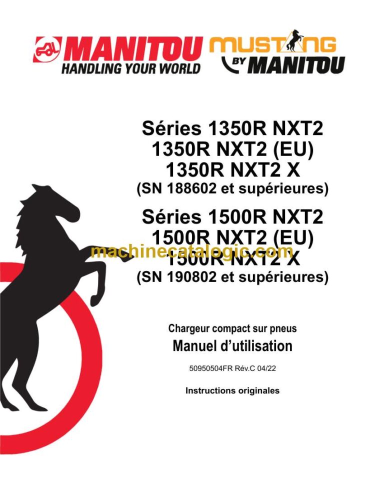 Manitou Séries 1350R NXT2, 1350R NXT2 EU, 1350R NXT2 X, Séries 1500R NXT2, 1500R NXT2 EU, 1500R NXT2 X Notice D’instructions (50950504FR) (04-2022)