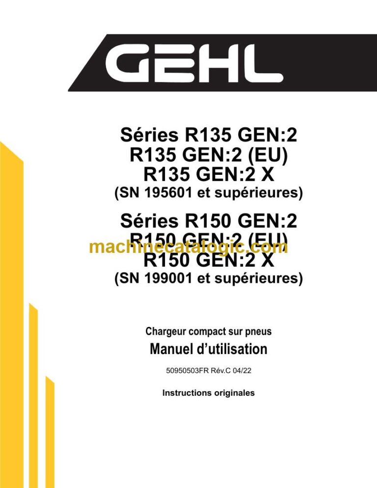 GEHL Séries R135 GEN2, Séries R150 GEN2 Manuel D’utilisation (50950503FR) (04-2022)