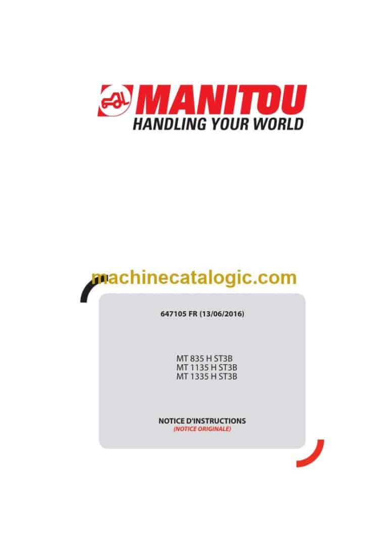 Manitou MT 835 H ST3B, MT 1135 H ST3B, MT 1335 H ST3B Notice D’instructions (647105FR) (06-2016)