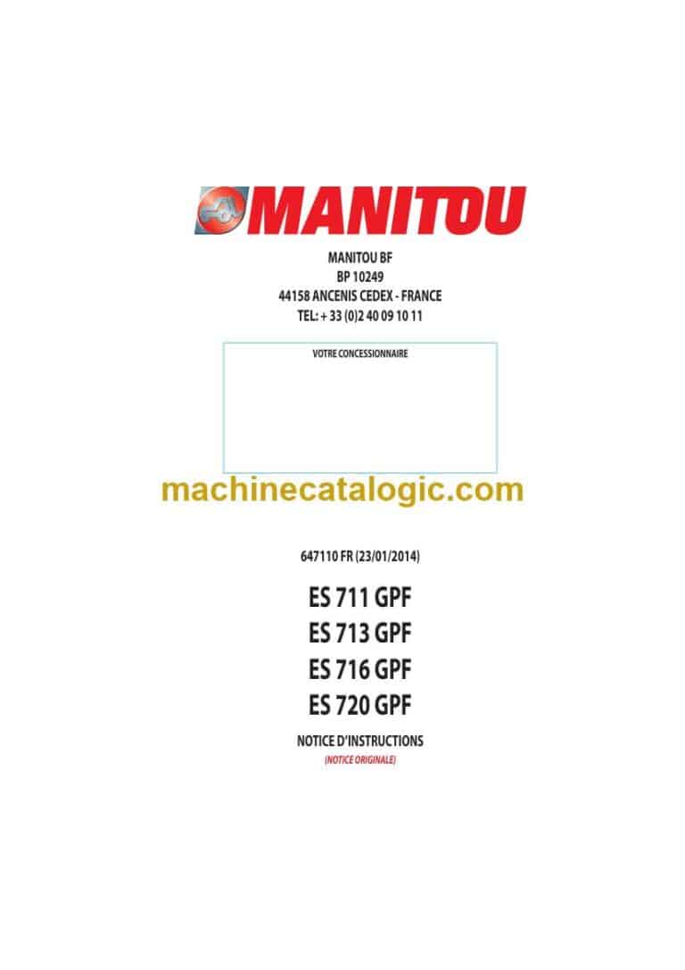 Manitou ES 711 GPF, ES 713 GPF, ES 716 GPF, ES 720 GPF Notice D’instructions (647110FR) (01-2014)