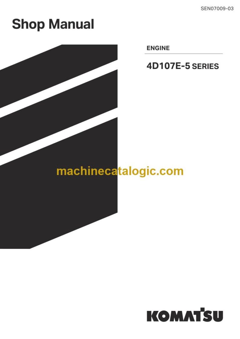 Komatsu SAA4D107E-5 Engine Shop Manual (SEN07009-03)