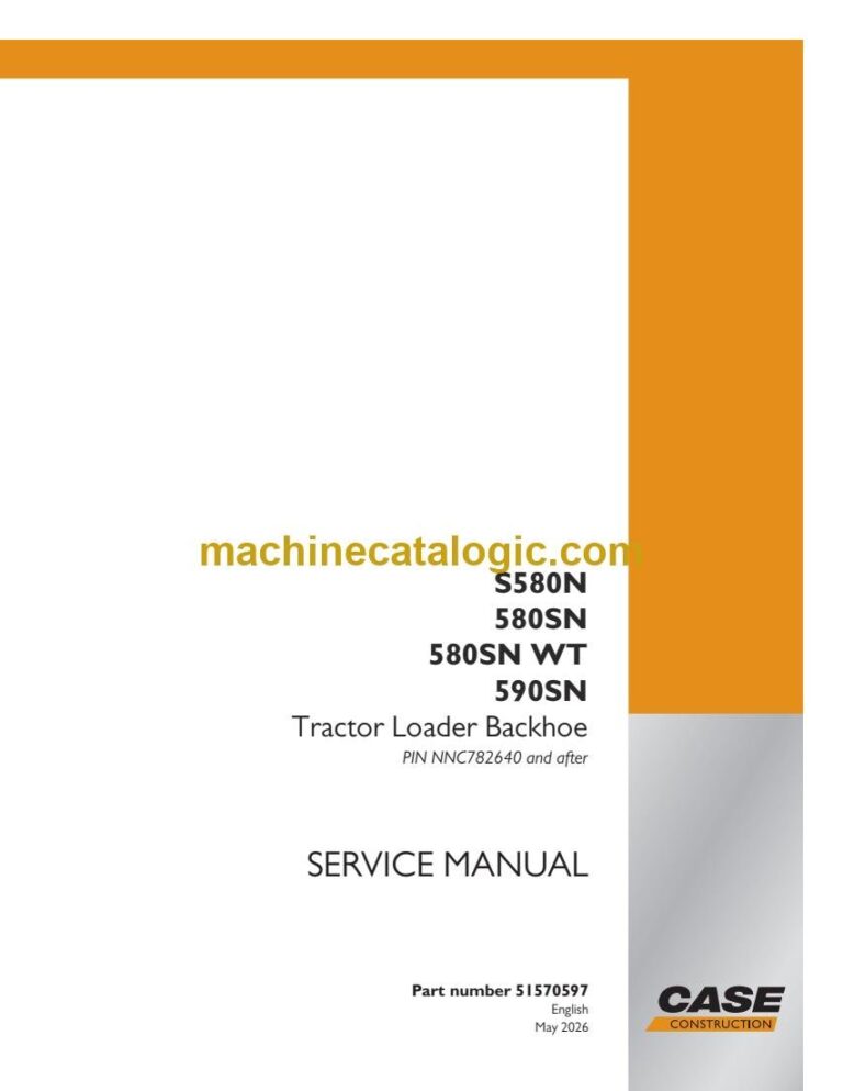 Case S580N, 580SN, 580SN WT, 590SN Tractor Loader Backhoe Service Manual (51570597)