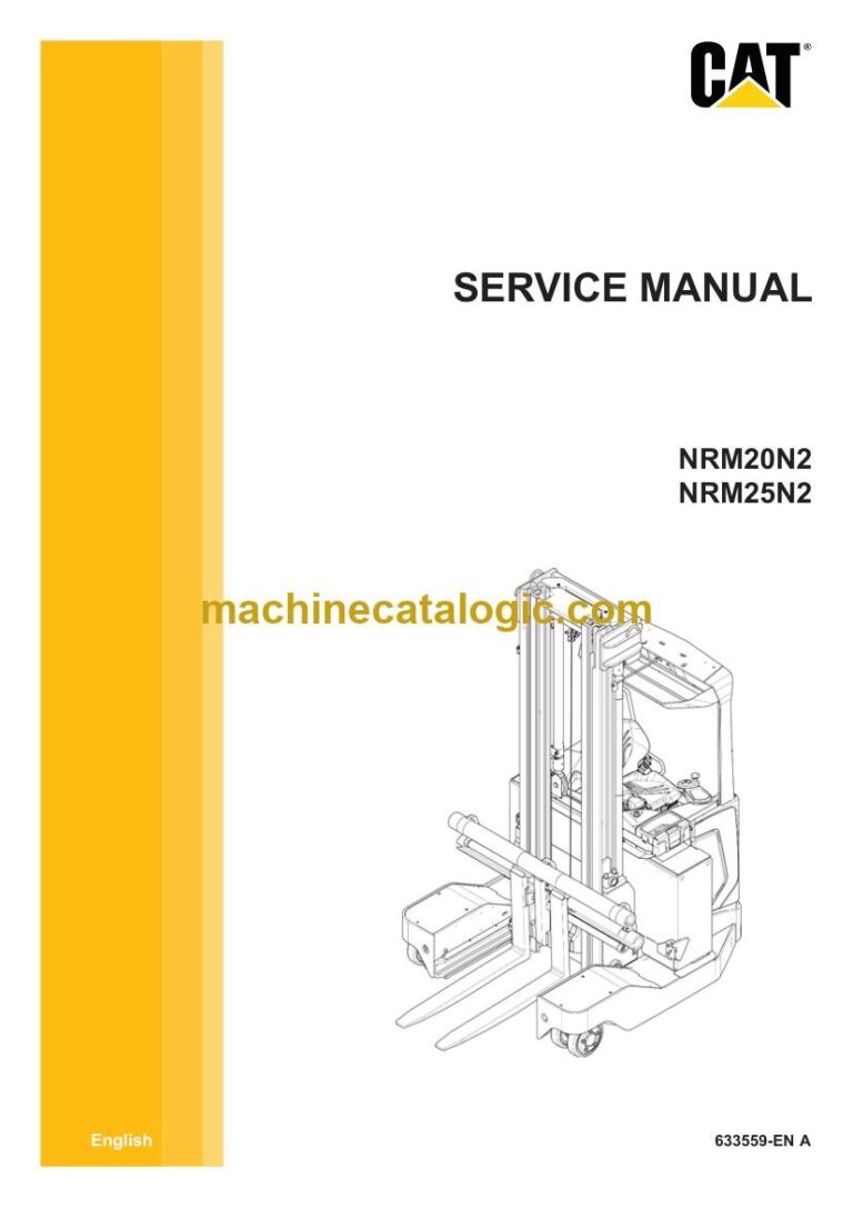 Caterpillar NRM25N2 Reach Truck Service, Operator and Schematic Manual (633559-EN-A)