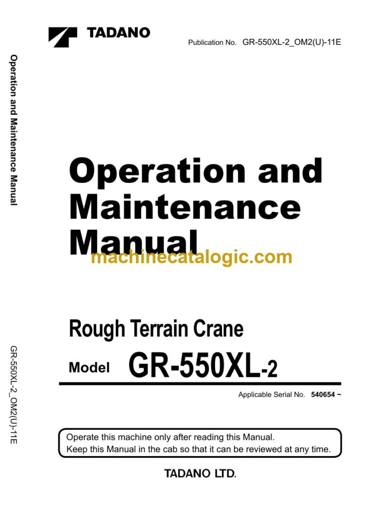 Tadano GR-550XL-2 Rough Terrain Crane Full Manual (Operator, Parts, Service, Schematics)