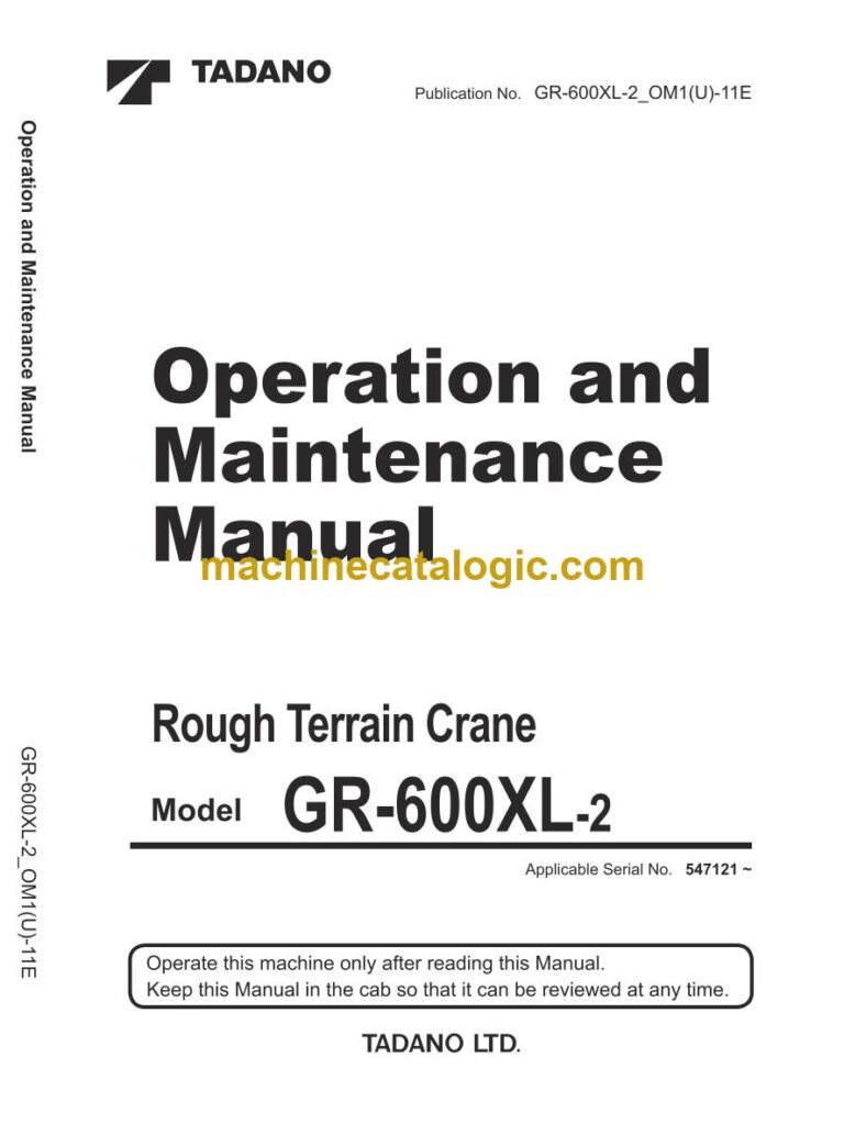 Tadano GR-600XL-2 Rough Terrain Crane Full Manual (Operator, Parts, Service, Schematics)