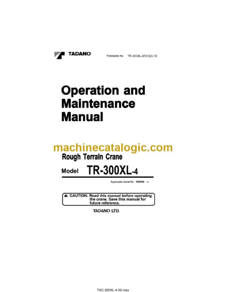 Tadano TR-300XL-4 Rough Terrain Crane Full Manual (Operator, Parts, Service, Schematics)